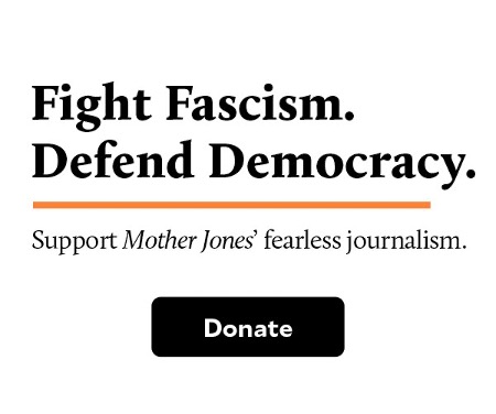 Support Mother Jones' fearless journalism.